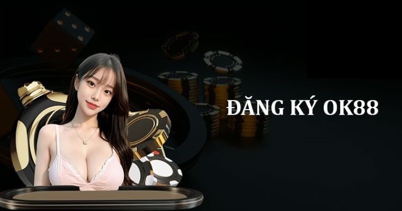 Đăng ký 5 Lưu ý quan trọng khi đăng ký tại OK88